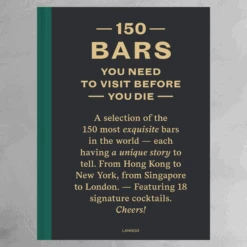 Book - 150 Bars You Need To Visit Before You Die