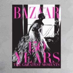 Book - Harper's Bazaar: 150 Years: The Greatest Moments
