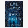 Book - Love And War In The Jewish Quarter - Hardcover